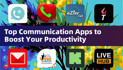 Top Communication Apps to Boost Your Productivity