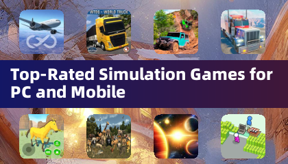Top-Rated Simulation Games for PC and Mobile