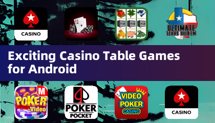 Android向けのエキサイティングなカジノテーブルゲーム