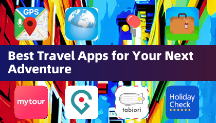 Le migliori app di viaggio per la tua prossima avventura