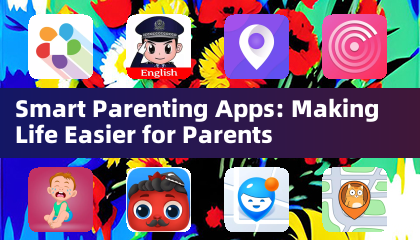 Smart Parenting Apps: မိဘများအတွက်ဘဝကိုပိုမိုလွယ်ကူစေရန်
