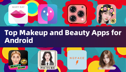 Android用のトップメイクと美容アプリ