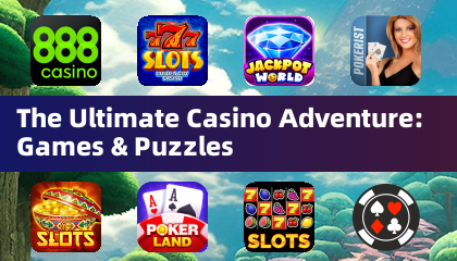 The Ultimate Casino Adventure: Games & Puzzles