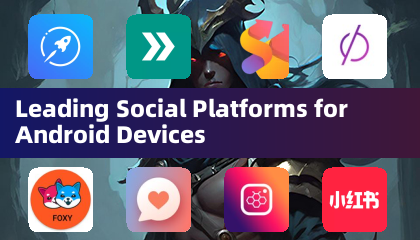 Plataformas Sociales Líderes para Dispositivos Android