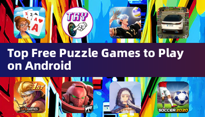 Top Free Puzzle Games to Play on Android