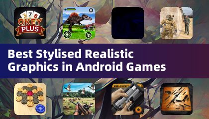 Best Stylised Realistic Graphics in Android Games